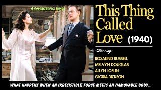 This Thing Called Love 1940 Full Movie | Colorized Adult Rom Com | Rosalind Russell, Melvyn Douglas.