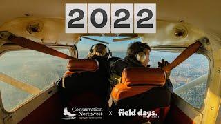 Field Days | A Glimpse of 2022 with Conservation Northwest