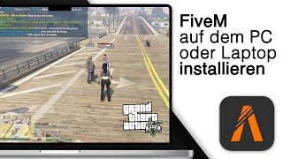 FiveM auf dem PC oder Laptop installieren - So geht's!