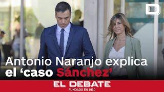 El 'Caso Sánchez' explicado por Antonio R. Naranjo en dos minutos