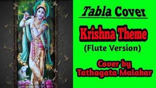 Krishna Theme (Flute) || Tabla Cover || Tathagata Malakar ||