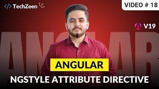 Angular 19 Tutorial #18: ngStyle in Angular | Attribute Directives | ( Hindi / Urdu) | 2024