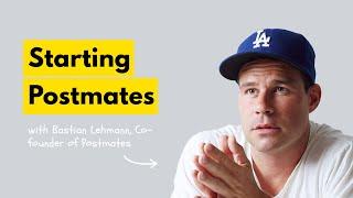 Starting & Scaling Postmates With Bastian Lehmann | EM Group Chat #162