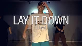 Lay it down by Lloyd | Choreography by Tger | Savant Dance Studio(써번트댄스스튜디오)