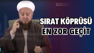 SIRAT KÖPRÜSÜ | En Zor Geçit!