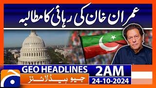 Demand for the release of Imran Khan | Geo News 2 AM Headlines ( 24th October 2024)