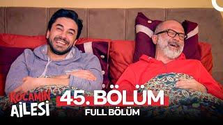 Kocamın Ailesi 45. Bölüm