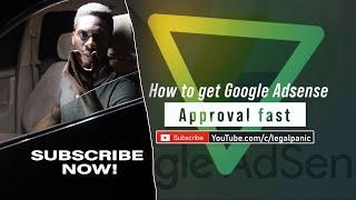 How to get Google AdSense Approval fast