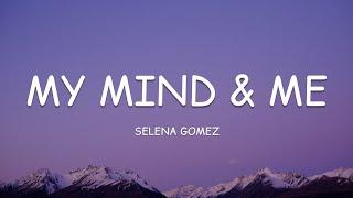 Selena Gomez - My Mind & Me (Lyrics)