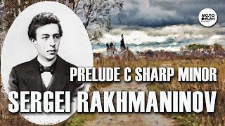 SERGEI RACHMANINOV - PRELUDE C SHARP MINOR