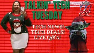  Talkin' Tech Tuesdays Episode #245 Tech Deals, Tech Talk & Live Q&A!