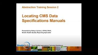 Abstraction Training Session 2 - Locating CMS Data Specifications Manuals