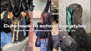 TikTok compilation | cute back to school hairstyles | passion twist, butterfly locs, etc