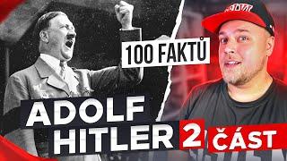 100 FAKTŮ (2. ČÁST) - ADOLF HITLER