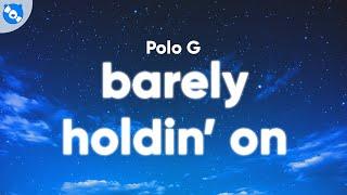 Polo G - Barely Holdin' On (Clean - Lyrics)