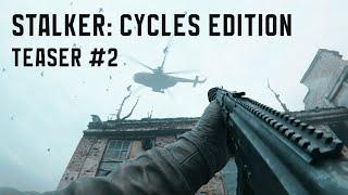 STALKER : Cycles Edition –  Gameplay Teaser #2