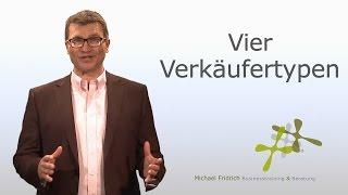 Unterschiedliche Verkaufstypen I Vertriebstrainer Michael Fridrich