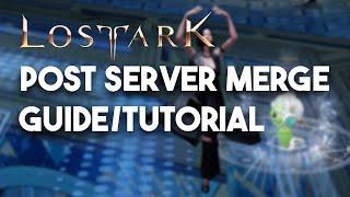 Lost Ark Post Server Merge Guide/Tutorial