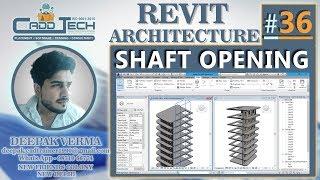 #36 | SHAFT OPENING in REVIT ARCHITECTURE [deepak verma]