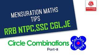 RRB NTPC , SSC CGL, JE,Mensuration Maths Tips Part-8 | Circle Combinations | WisdomJobs