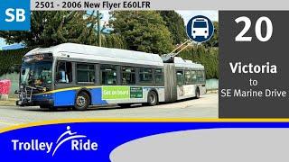 TrolleyRide: TransLink (CMBC) - 20 Victoria: to SE Marine Drive | New Flyer E60LFR (2501)