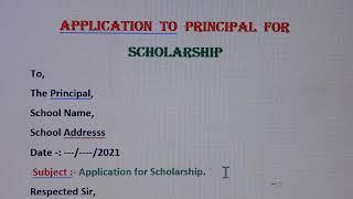 Write an application to your principal for Scholarship | Letter Writing