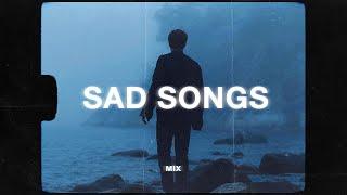 sad songs to cry to  (sad music mix)