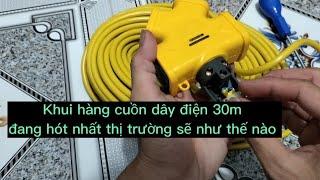 Tập 32 | Test cuồn dây điện 30m ruột 2.5mm đăng bán chạy nhất thị trường