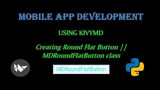 Creating Round Flat Button using KIVYMD || MDRoundFlatButton class || Mobile App Development