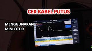 Cara Cek Kabel Fiber Optik Putus Menggunakan Mini OTDR Skycom