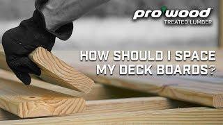 How to Space Deck Boards