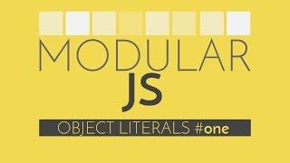 Modular Javascript - Javascript Tutorial on the Object Literal Pattern