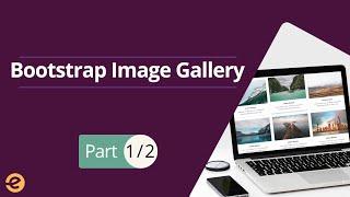 Build Image Gallery With Bootstrap (Part 1/2) | Eduonix