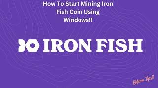 How To Start Mining Iron Fish Coin Using Windows | 2025 Guide