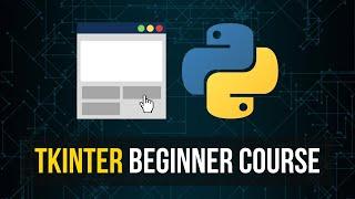 Tkinter Beginner Course - Python GUI Development