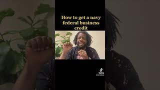 How to get business credit from Navy Federal credit union, car loans, credit cards, lines of credit