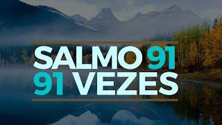 SALMO 91 91 VEZES