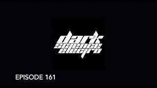 Dark Science Electro - Episode 161