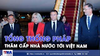 Tổng thống Pháp Emmanuel Macron thăm cấp Nhà nước tới Việt Nam - VNA