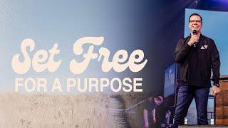 Set Free for a Purpose