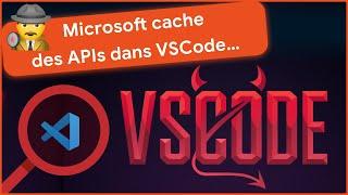 Microsoft cache des APIs dans VSCode  Les métiers du numérique en France  DevCafé 22/10