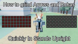 How to Easily Grind Arrows and Rokas (Stands Upright: Rebooted)