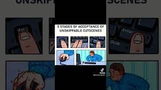 5 stages of unskippable cutscenes #shorts #memes