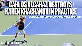 Carlos Alcaraz Destroys Karen Khachanov | 2024 Court Level Practice Set