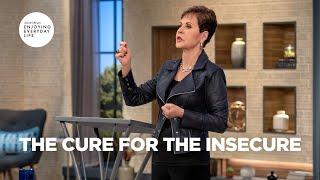 The Cure for the Insecure | Enjoying Everyday Life | Joyce Meyer