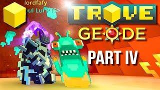 Trove - A look at GEODE Expansion | FINALLY DONE! [Part 4]