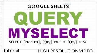 QUERY & MYSELECT functions, Select by Column Names (Headers, Labels) - Google Sheets