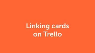 Linking cards on Trello