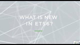 What's new in ETS6?  - A detailed tutorial
