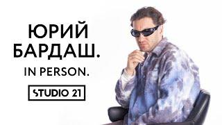 ЮРИЙ БАРДАШ | IN PERSON